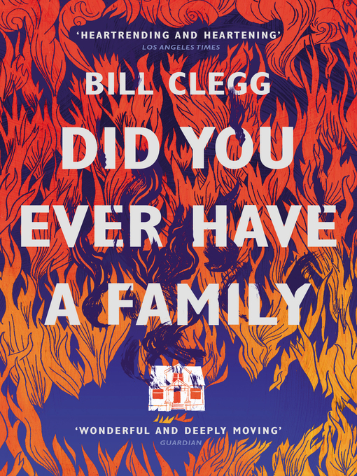 Title details for Did You Ever Have a Family by Bill Clegg - Wait list